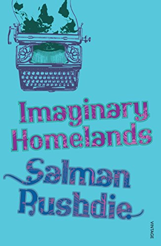 Imaginary Homelands: Essays and Criticism 1981-1991 - Retail Maharaj