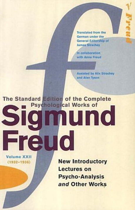 The Complete Psychological Works of Sigmund Freud, Volume 22: New Introductory Lectures on Psycho-Analysis and Other Works (1932 - 1936) - Retail Maharaj