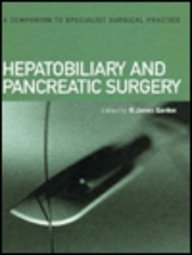 Hepatobiliary and Pancreatic Surgery (v. 3) (Companion to Specialist Surgical Practice) - Retail Maharaj