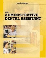 Student Workbook to Accompany the Administrative Dental Assistant - Retail Maharaj