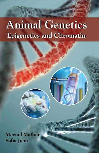 Animal Genetics: Epigenetics and Chromatin - Retail Maharaj