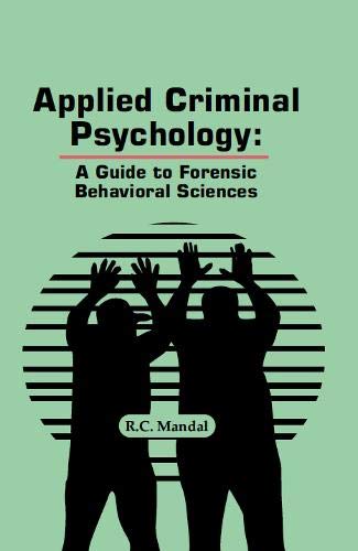 Applied Criminal Psychology: A Guide to Forensic Behavioral Sciences - Retail Maharaj