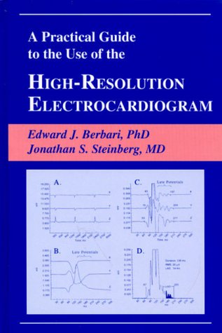 A Practical Guide to the Use of the High–Resolution Electrocardiogram - Retail Maharaj
