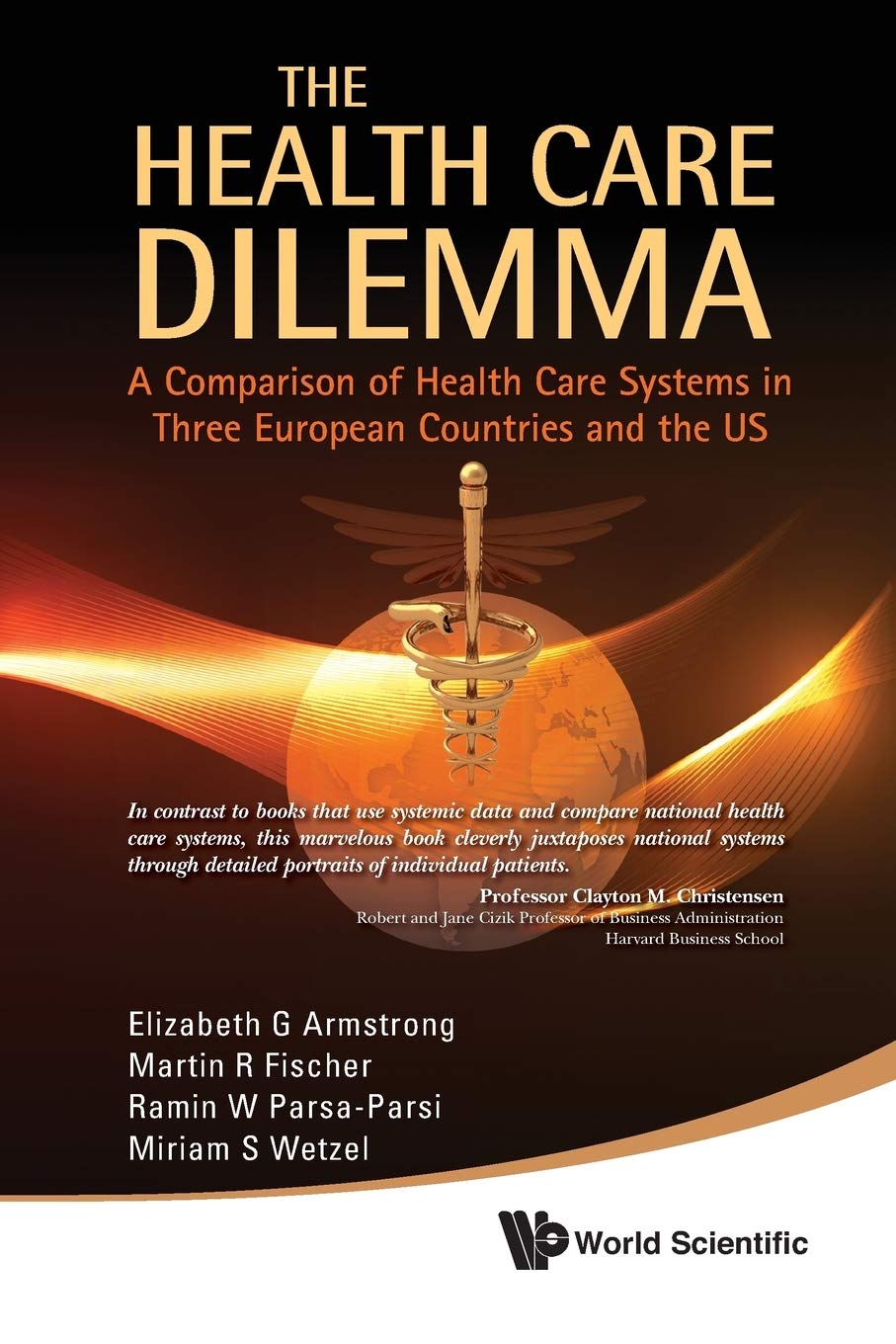 Health Care Dilemma, The: A Comparison Of Health Care Systems In Three European Countries And The Us - Retail Maharaj