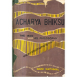 Acharya Bhiksu The Man and His Philosophy - Retail Maharaj