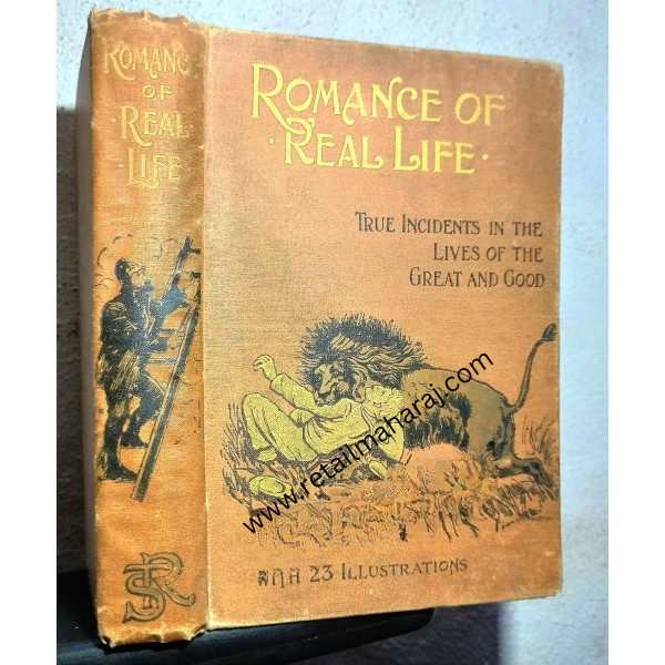 romance of real life true incidents in the lives of the great and good - Retail Maharaj