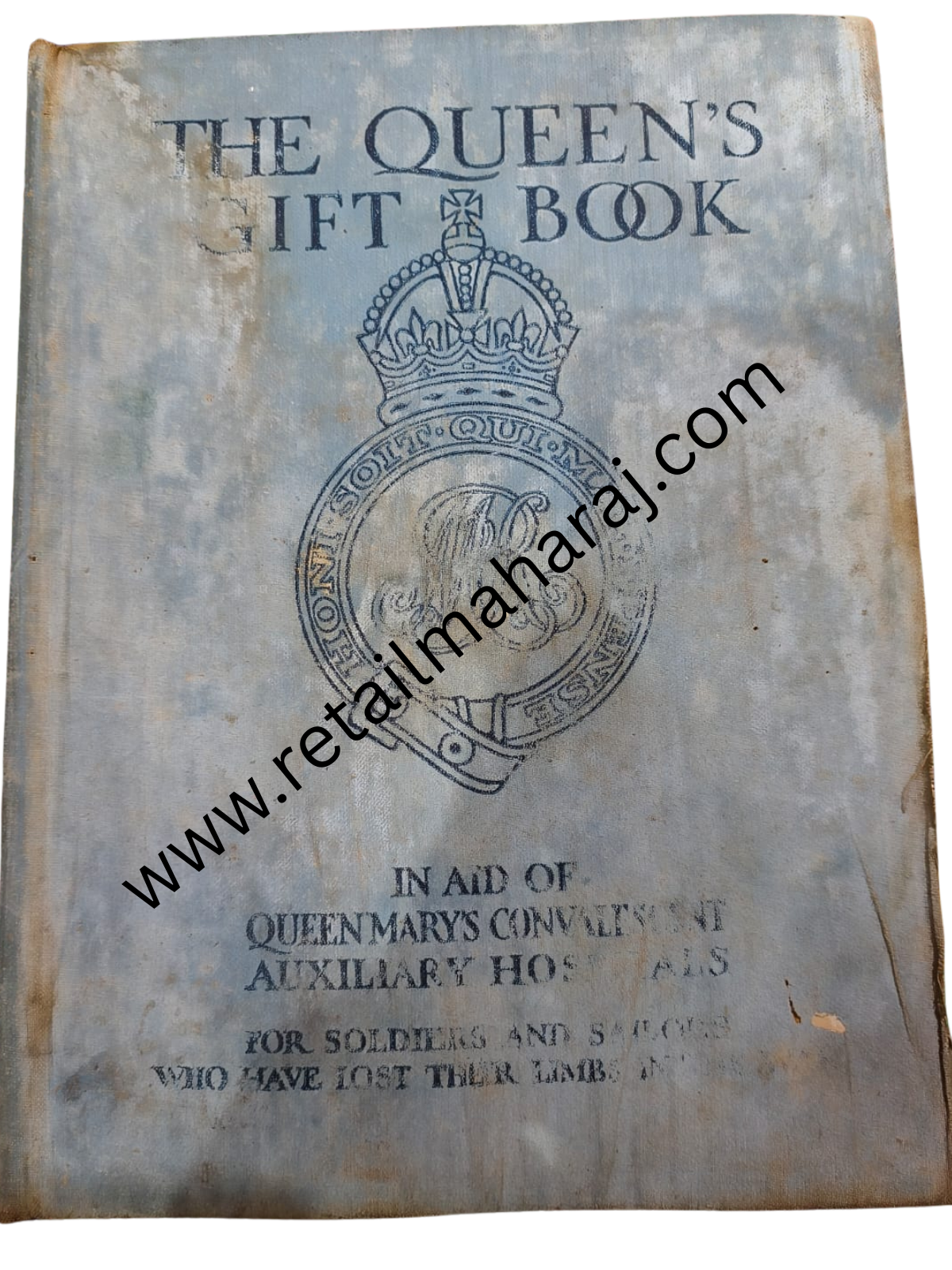 The Queen Gift Book. In Aid of Queen Mary’s Convalescent Auxiliary Hospitals (1915) - Retail Maharaj