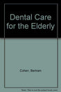 Dental Care for the Elderly - Retail Maharaj