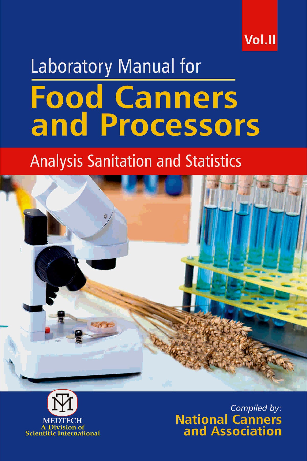 LABORATORY MANUAL FOR FOOD CANNERS AND PROCESSORS : ANALYSIS SANITATIO
