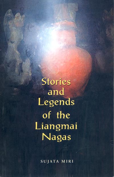 Stories and Legends of the Liangmai Nagas - Retail Maharaj