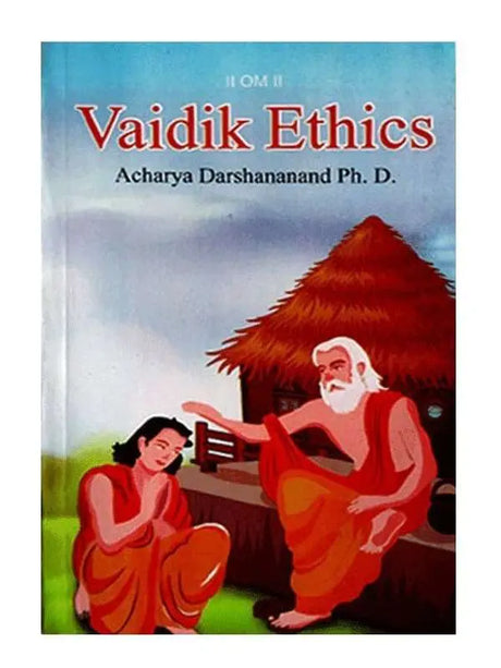 वैदिक एथिक्स  Vaidik Ethics (Vedic Ethics) - Retail Maharaj