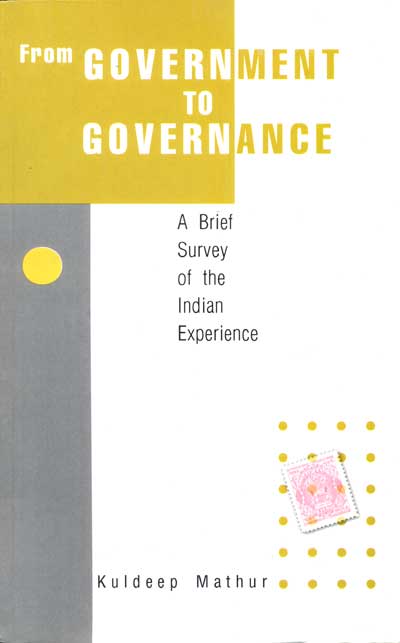 From GOVERNMENT TO GOVERNANCE A Brief Survey of the Indian Experience - Retail Maharaj