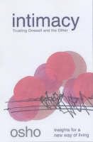 Intimacy : Trusting Oneself And The Other