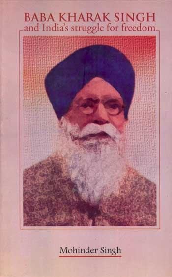 BABA KHARAK SINGH and India's struggle for freedom