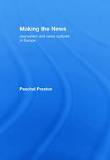Making the News: Journalism and News Cultures in Europe - Retail Maharaj