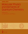 Molecular Physics and Elements of Quantum Chemistry: Introduction to Experiments and Theory