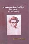 Kierkegaard on intellect and Faith A Critical Study - Retail Maharaj