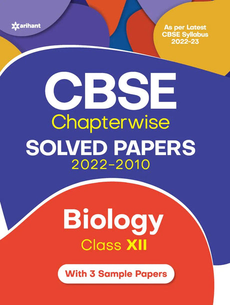 CBSE Chapterwise Solved Papers (2022-2010) Biology Class XII - Retail Maharaj
