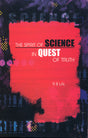 The spirit of SCIENCE in QUEST of truth - Retail Maharaj