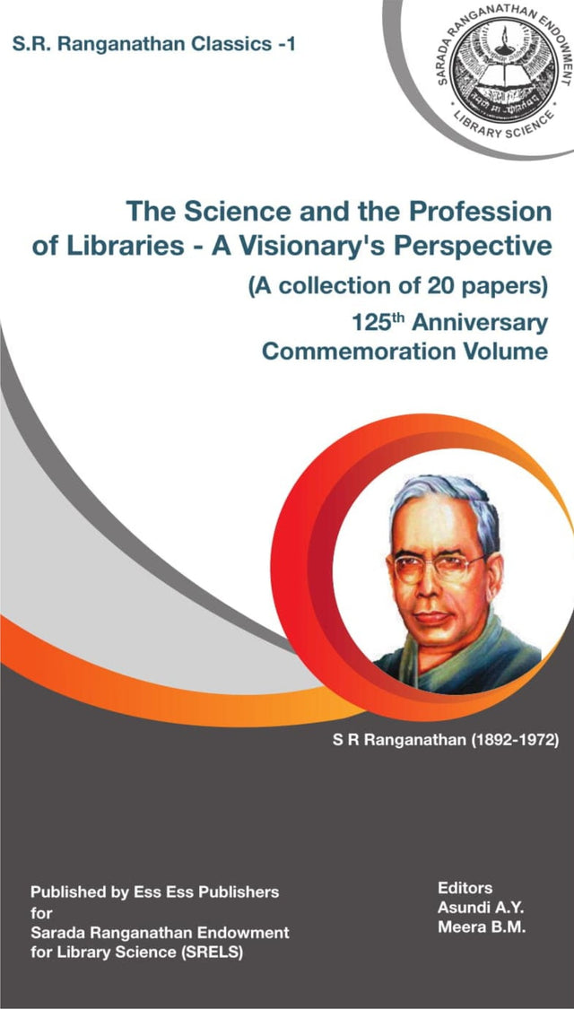 The Science and The Profession of Libraries - A Visionary's Perspective (A Collection of 20 Papers) 125th Anniversary Commemoration Volume - Retail Maharaj