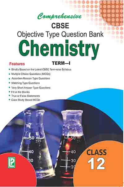 Comprehensive CBSE Objective Type Question Bank Chemistry XII (Term-I) - Retail Maharaj