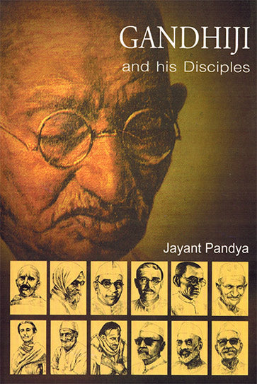 GANDHIJI AND HIS DISCIPLES - Retail Maharaj