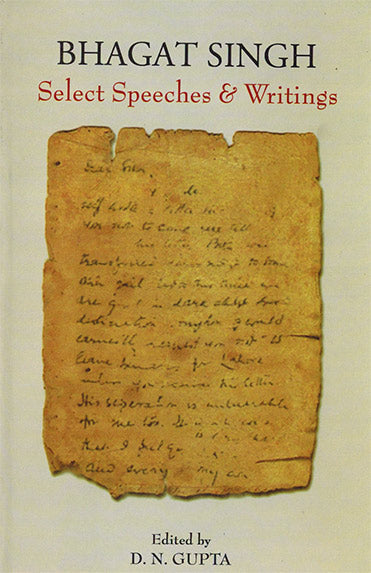 BHAGAT SINGH (SELECT SPEECHES & WRITINGS)
