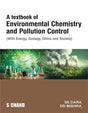 A Textbook of Environmental Chemistry and Pollution Control(With Energy, Ecology, Ethics and Society) - Retail Maharaj