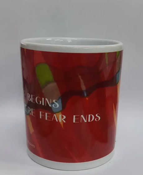 Ceramic Printed Coffee Mug (Life begins where fear ends) - Retail Maharaj