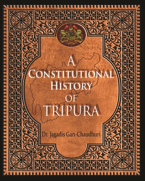 A Constitutional History of Tripura - Retail Maharaj