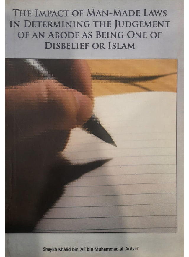 The Impact of Man-made Laws In Determining the Judgement of an Abode as Being One of Disbelief or Islam - Retail Maharaj