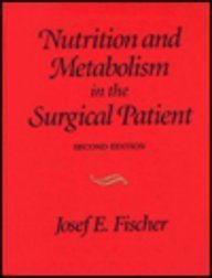 Nutrition and Metabolism in the Surgical Patient