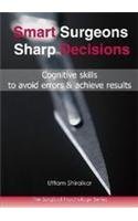 Smart Surgeons, Sharp Decisions