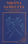 Nidana Samyutta, Nidanavagga Samyutta =: Group of related discourses on casual factors from division containing groups of discourses on casual factors (Bibliotheca Indo-Buddhica series) - Retail Maharaj