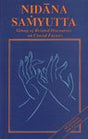 Nidana Samyutta, Nidanavagga Samyutta =: Group of related discourses on casual factors from division containing groups of discourses on casual factors (Bibliotheca Indo-Buddhica series) - Retail Maharaj