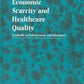 Economic Scarcity and Healthcare Quality: Tradeoffs in Delineations and Dilemmas