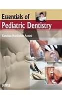 ESSENTIALS OF PEDIATRIC DENTISTRY