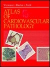 Atlas of Cardiovascular Pathology (Atlases in Diagnostic Surgical Pathology)