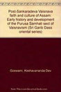 Post-Sankaradeva Vaisnava faith and culture of Assam: Early history and development of the Purusa Samhati sect of Vaisnavism (Sri Garib Dass oriental series) - Retail Maharaj