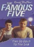 FAMOUS FIVE:12: FIVE GO DOWN TO THE SEA