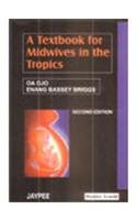 A TEXTBOOK FOR MIDWIVES IN THE TROPICS