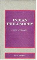Indian philosophy: A new approach (Studies in Indian tradition series) - Retail Maharaj