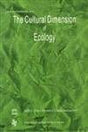 The Cultural Dimension of Ecology: v. 4 (Culture & Development S., v. 4) - Retail Maharaj