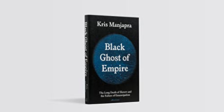 Black Ghost of Empire: The Long Death of Slavery and the Failure of Emancipation - Retail Maharaj