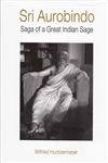 Sri Aurobindo: Saga of a Great Indian Sage - Retail Maharaj