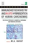 Handbook of Immunohistochemistry and in Situ Hybridization of Human Carcinomas: Molecular Pathology, Colorectal Carcinoma, and Prostate Carcinoma: 2