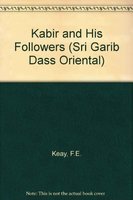 Kabir and His Followers: No. 171 (Sri Garib Dass Oriental S.) - Retail Maharaj