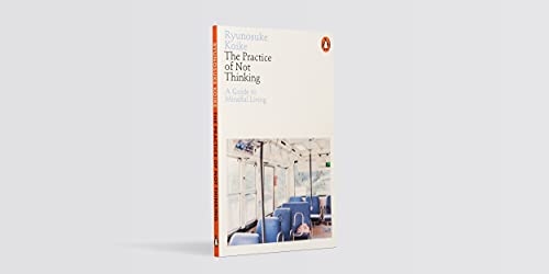The Practice of Not Thinking: A Guide to Mindful Living - Retail Maharaj