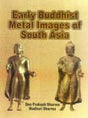 Early Buddhist Metal Images of South Asia - Retail Maharaj
