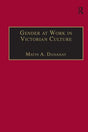 Gender at Work in Victorian Culture: Literature, Art and Masculinity (The Nineteenth Century Series) - Retail Maharaj